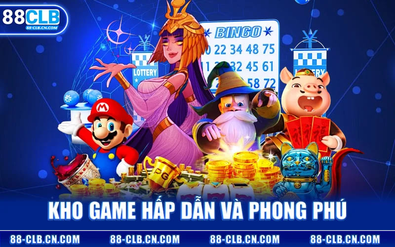 Kho Game Hấp Dẫn Và Phong Phú