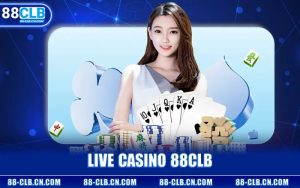 Live Casino 88CLB