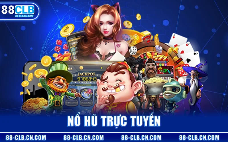 Nổ Hũ Trực Tuyến